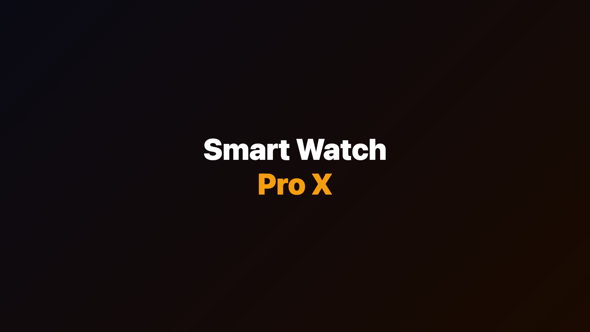 智能手表 Pro X